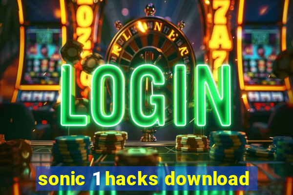 sonic 1 hacks download